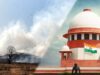 भोपाल आदमपुर कचरा खंती में आग पर सुप्रीम कोर्ट सख्त, कलेक्टरों को दी ऑन- द- स्पॉट कार्रवाई की अनुमति