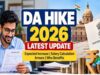 DA Hike 2026: केंद्रीय कर्मचारियों को मिल सकता है दिवाली गिफ्ट, महंगाई भत्ते में 3% बढ़ोतरी संभव